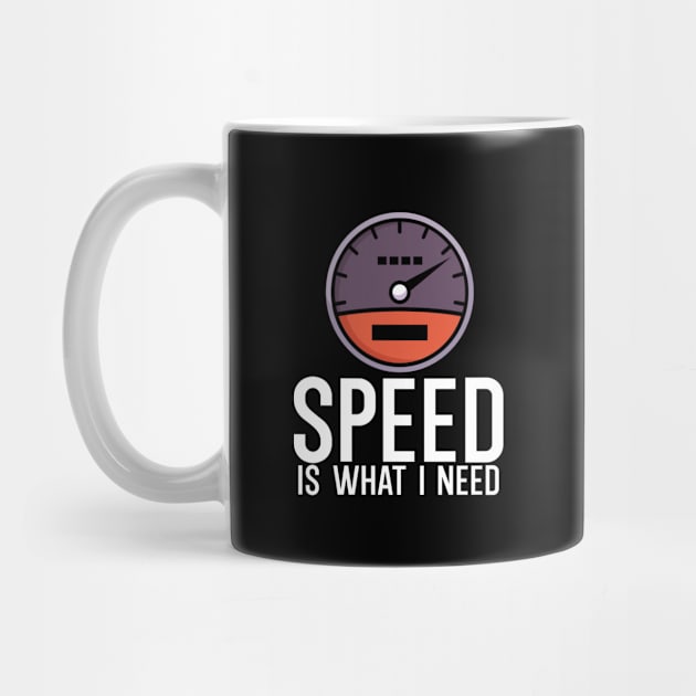 Speed is what i need by maxcode